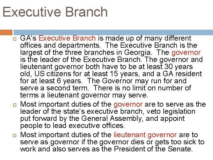 Executive Branch GA’s Executive Branch is made up of many different offices and departments.