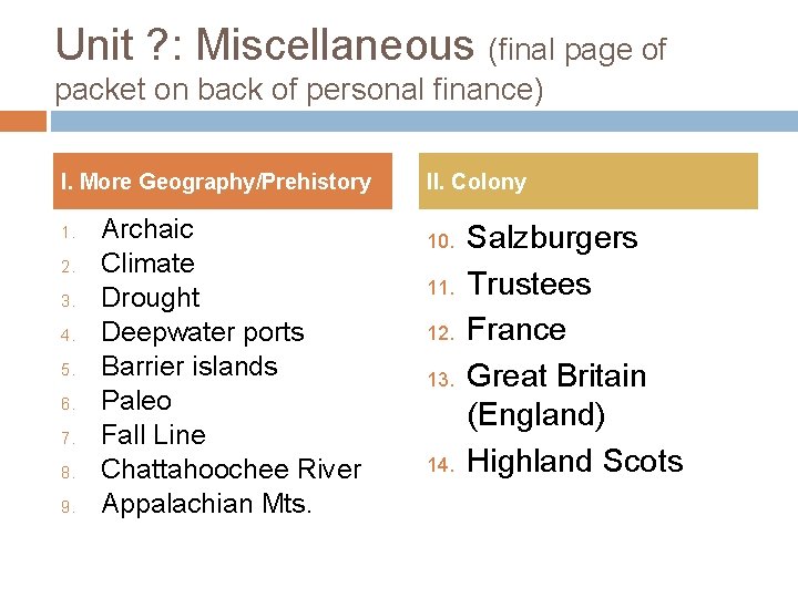 Unit ? : Miscellaneous (final page of packet on back of personal finance) I.