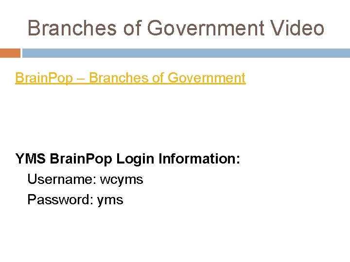 Branches of Government Video Brain. Pop – Branches of Government YMS Brain. Pop Login