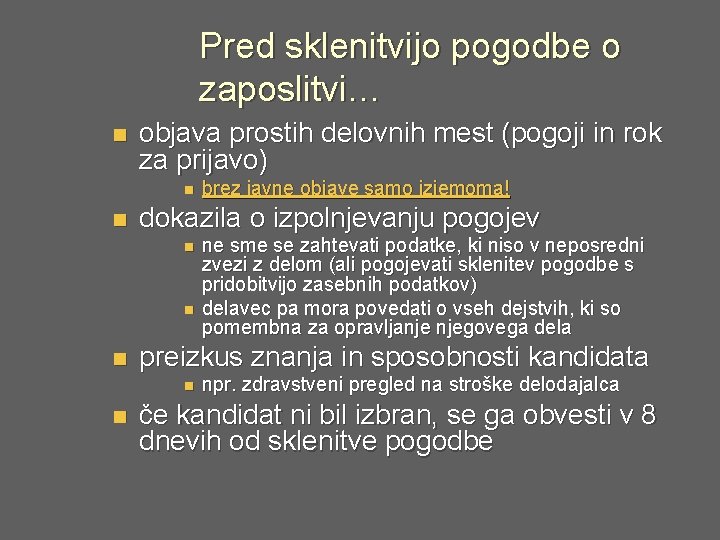 Pred sklenitvijo pogodbe o zaposlitvi… n objava prostih delovnih mest (pogoji in rok za Pred sklenitvijo pogodbe o zaposlitvi… n objava prostih delovnih mest (pogoji in rok za