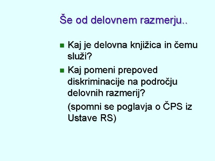 Še od delovnem razmerju. . Kaj je delovna knjižica in čemu služi? n Kaj