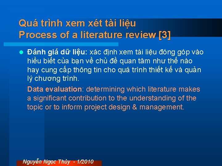 Quá trình xem xét tài liệu Process of a literature review [3] l Đánh