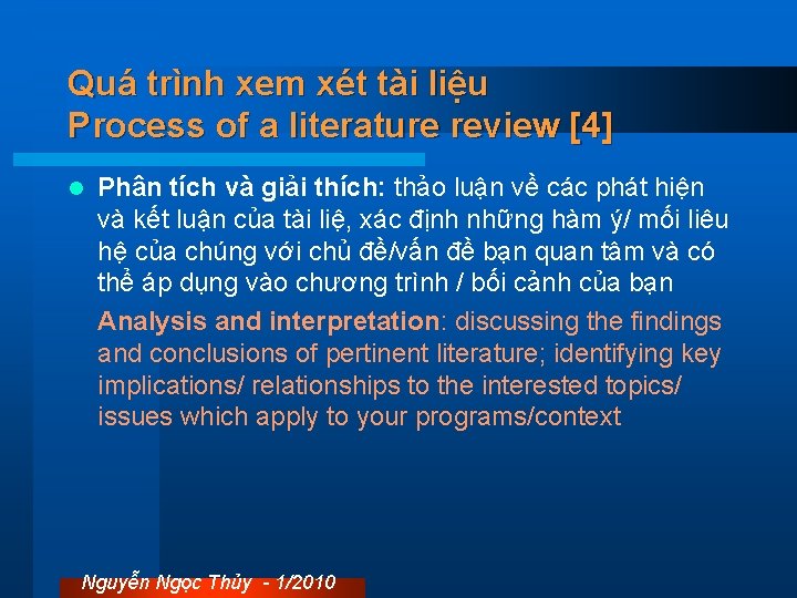 Quá trình xem xét tài liệu Process of a literature review [4] l Phân