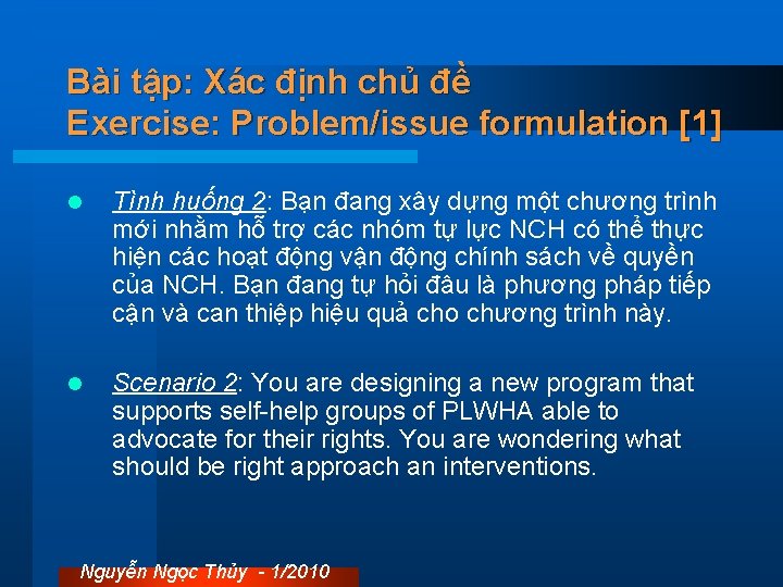 Bài tập: Xác định chủ đề Exercise: Problem/issue formulation [1] l Tình huống 2: