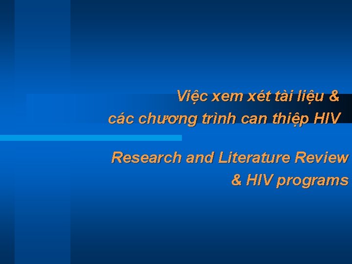 Việc xem xét tài liệu & các chương trình can thiệp HIV Research and