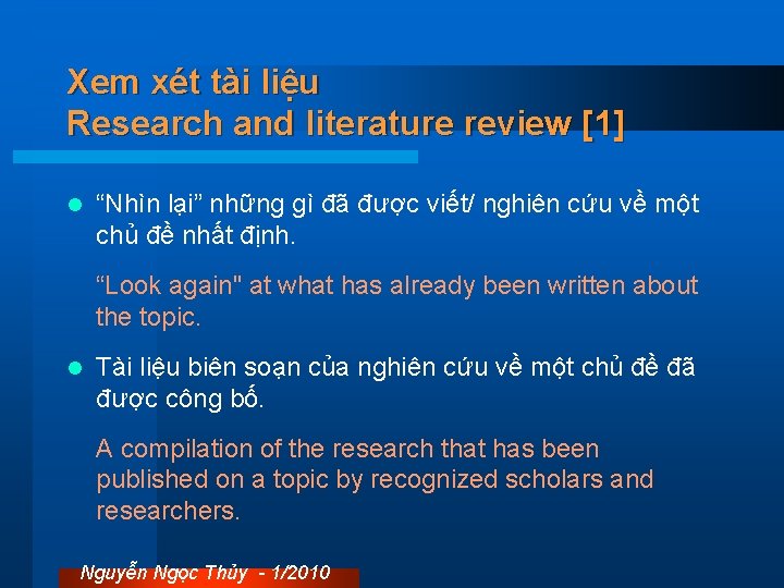 Xem xét tài liệu Research and literature review [1] l “Nhìn lại” những gì