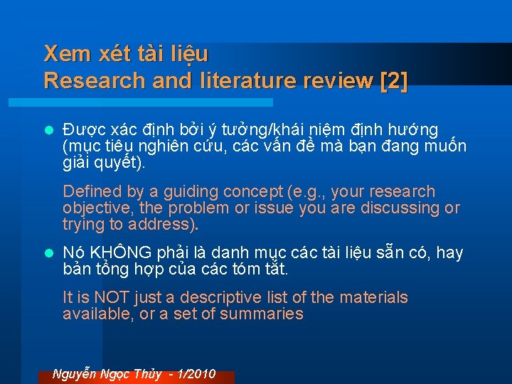 Xem xét tài liệu Research and literature review [2] l Được xác định bởi