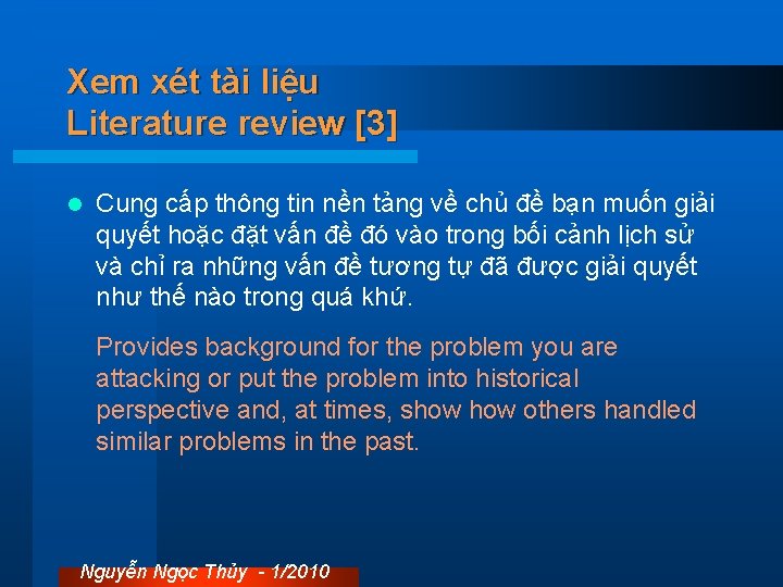 Xem xét tài liệu Literature review [3] l Cung cấp thông tin nền tảng