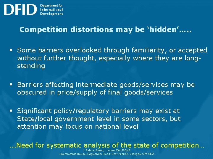 Competition distortions may be ‘hidden’…. . § Some barriers overlooked through familiarity, or accepted