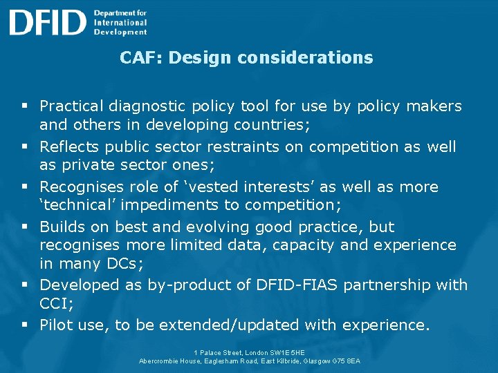 CAF: Design considerations § Practical diagnostic policy tool for use by policy makers §