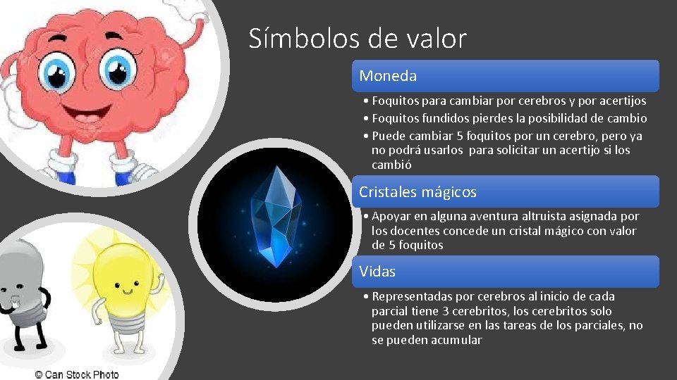 Símbolos de valor Moneda • Foquitos para cambiar por cerebros y por acertijos •