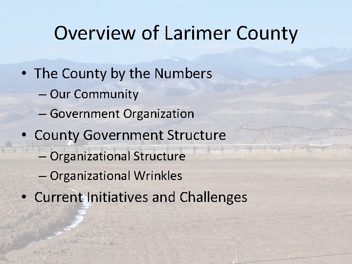 Overview of Larimer County • The County by the Numbers – Our Community –