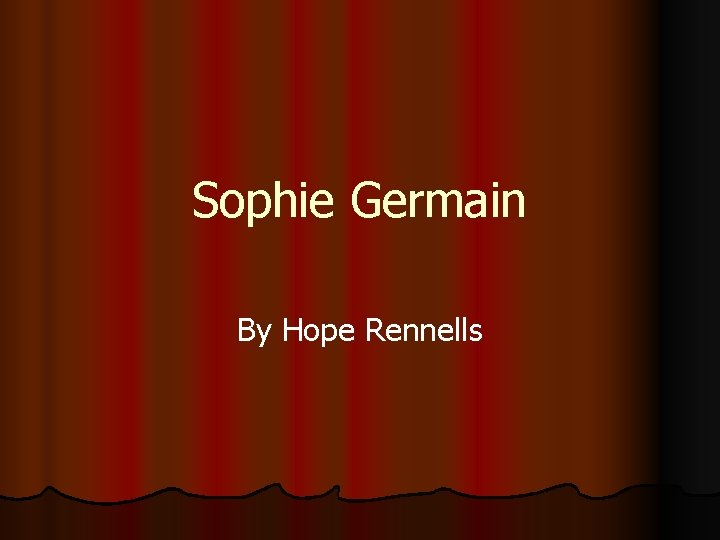 Sophie Germain By Hope Rennells 