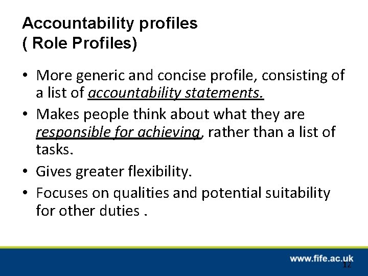 Accountability profiles ( Role Profiles) • More generic and concise profile, consisting of a