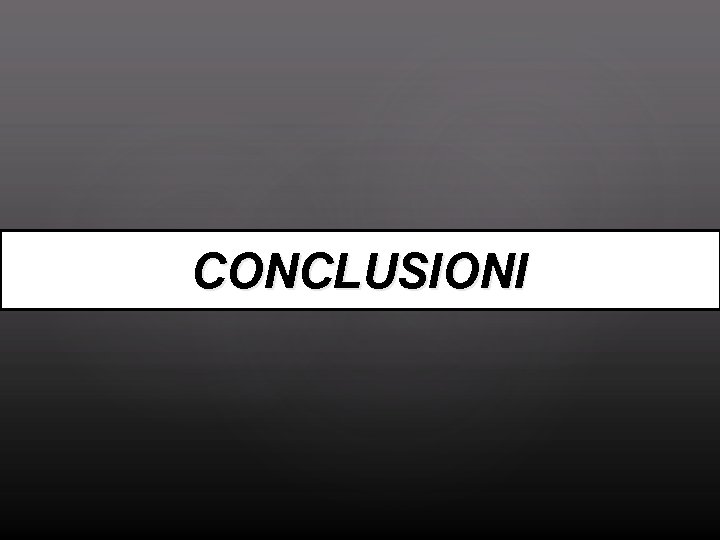 CONCLUSIONI 