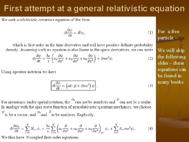 First attempt at a general relativistic equation For a free particle – We will