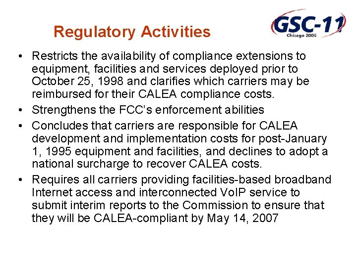 Regulatory Activities • Restricts the availability of compliance extensions to equipment, facilities and services
