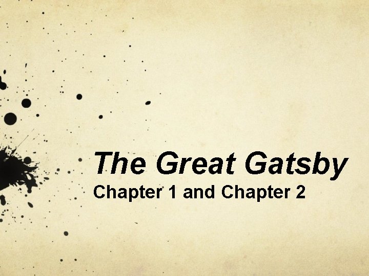 The Great Gatsby Chapter 1 and Chapter 2 