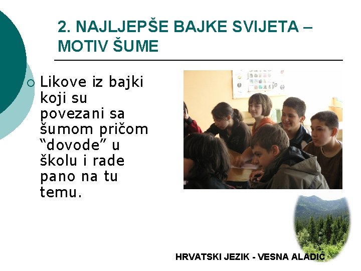 2. NAJLJEPŠE BAJKE SVIJETA – MOTIV ŠUME ¡ Likove iz bajki koji su povezani