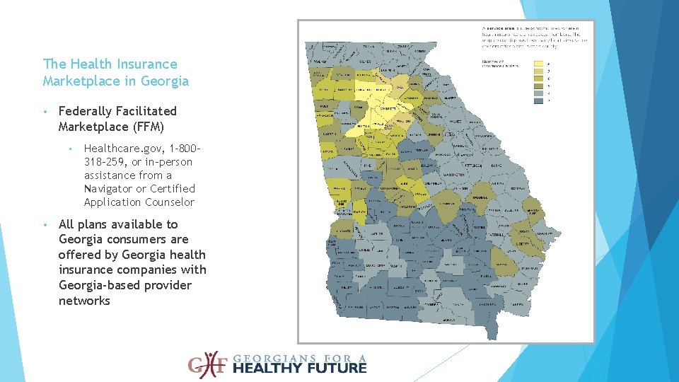 The Health Insurance Marketplace in Georgia • Federally Facilitated Marketplace (FFM) • • Healthcare.