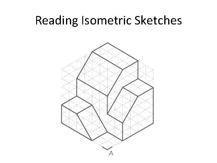 Reading Isometric Sketches 