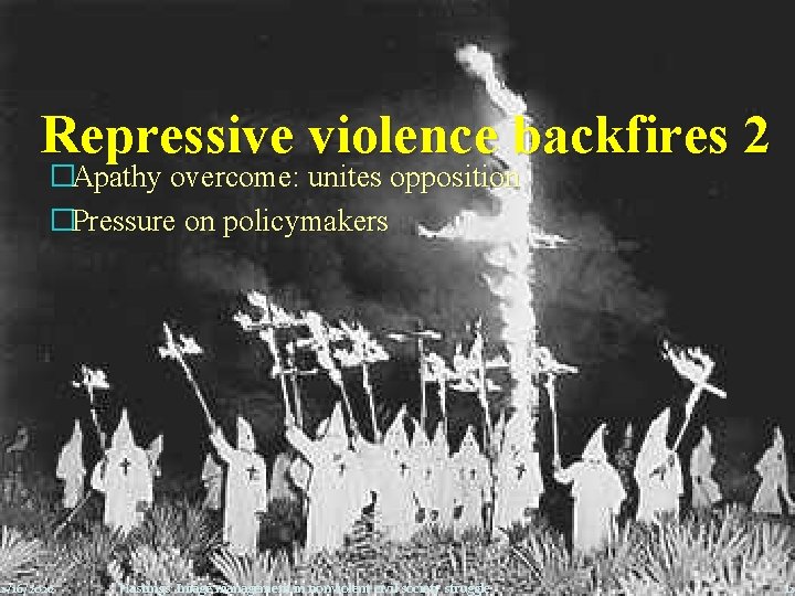 Repressive violence backfires 2 �Apathy overcome: unites opposition �Pressure on policymakers 2/16/2022 Hastings: Image