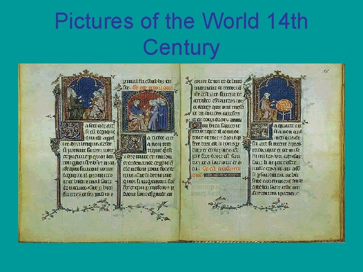 Pictures of the World 14 th Century 