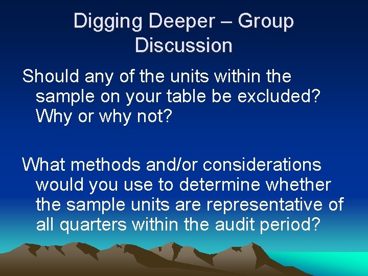 Digging Deeper – Group Discussion Should any of the units within the sample on