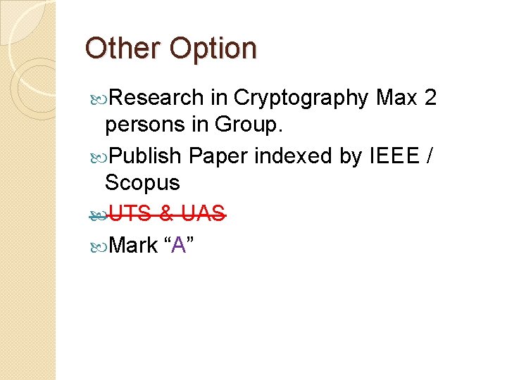 Other Option Research in Cryptography Max 2 persons in Group. Publish Paper indexed by