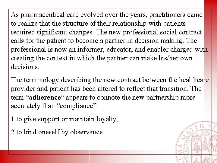 As pharmaceutical care evolved over the years, practitioners came to realize that the structure