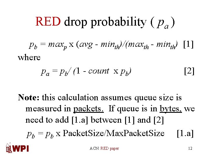 RED drop probability ( pa ) pb = maxp x (avg - minth)/(maxth -