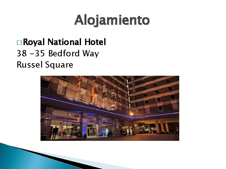 Alojamiento � Royal National Hotel 38 -35 Bedford Way Russel Square 