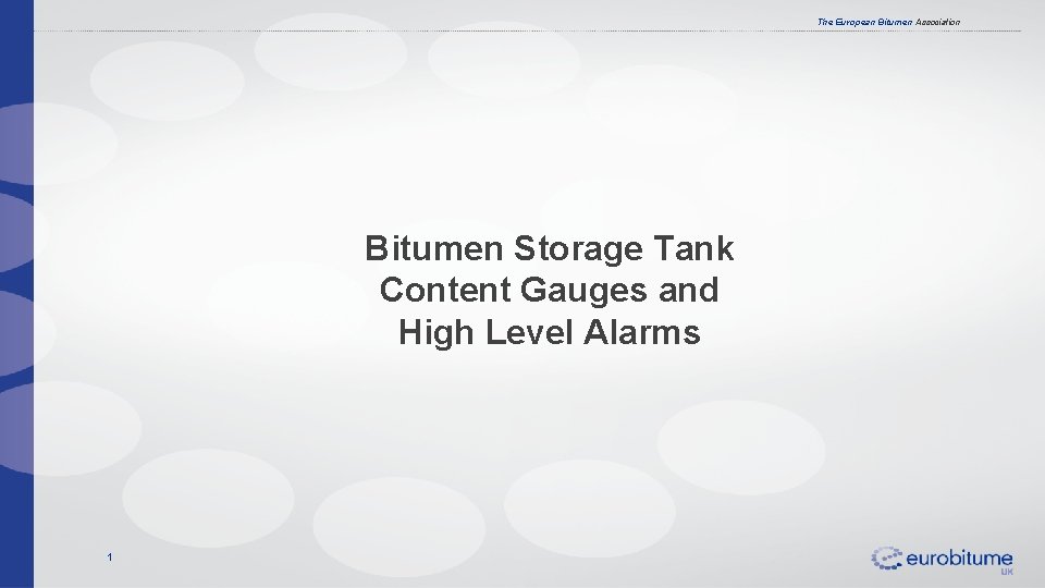 The European Bitumen Association Bitumen Storage Tank Content Gauges and High Level Alarms 1