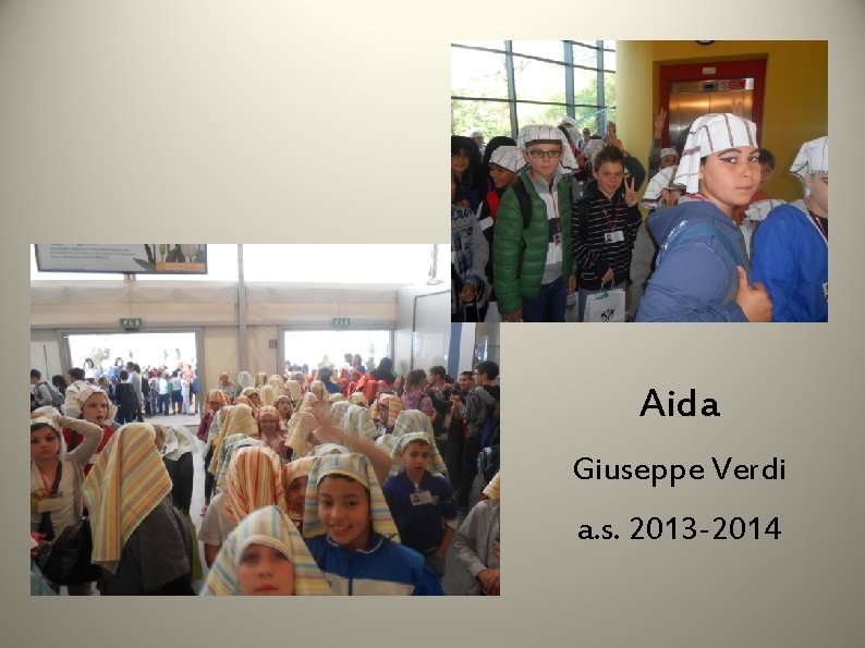 Aida Giuseppe Verdi a. s. 2013 -2014 