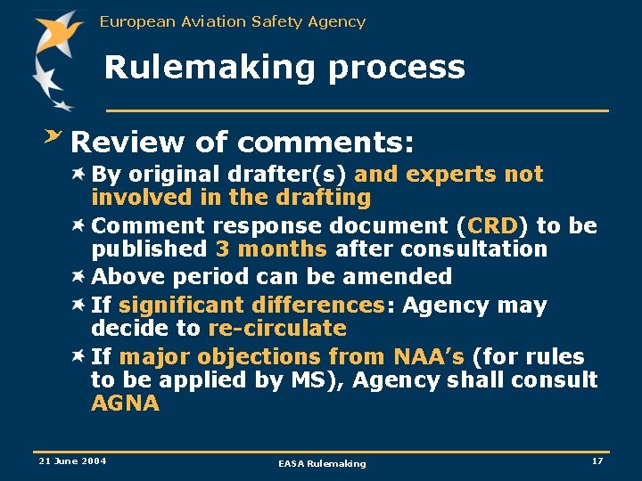 European Aviation Safety Agency Rulemaking process Review of comments: By original drafter(s) and experts