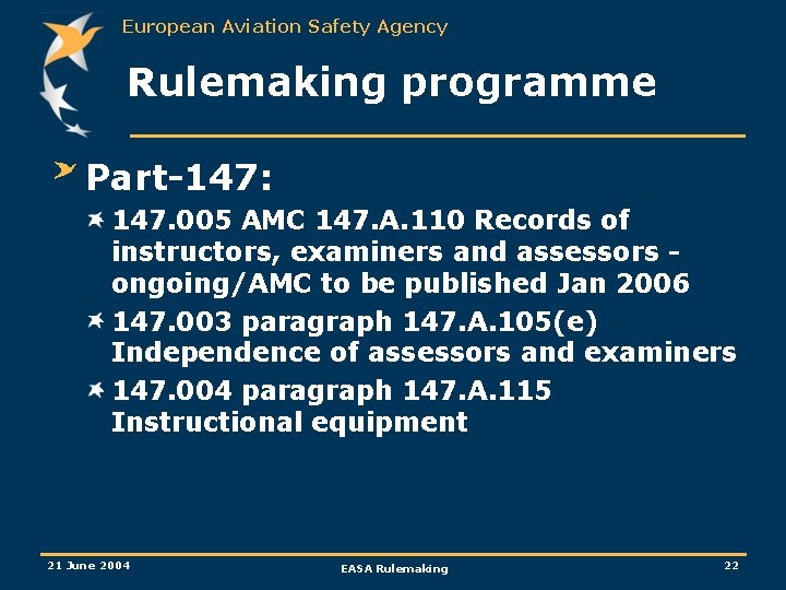 European Aviation Safety Agency Rulemaking programme Part-147: 147. 005 AMC 147. A. 110 Records