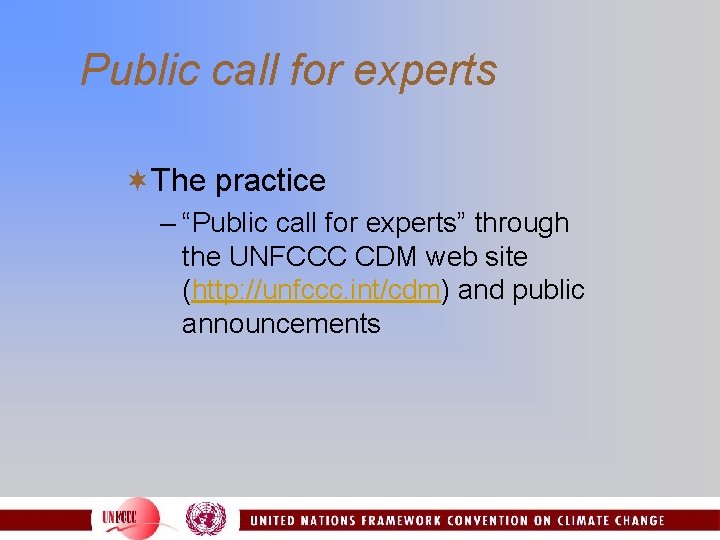 Public call for experts ¬The practice – “Public call for experts” through the UNFCCC