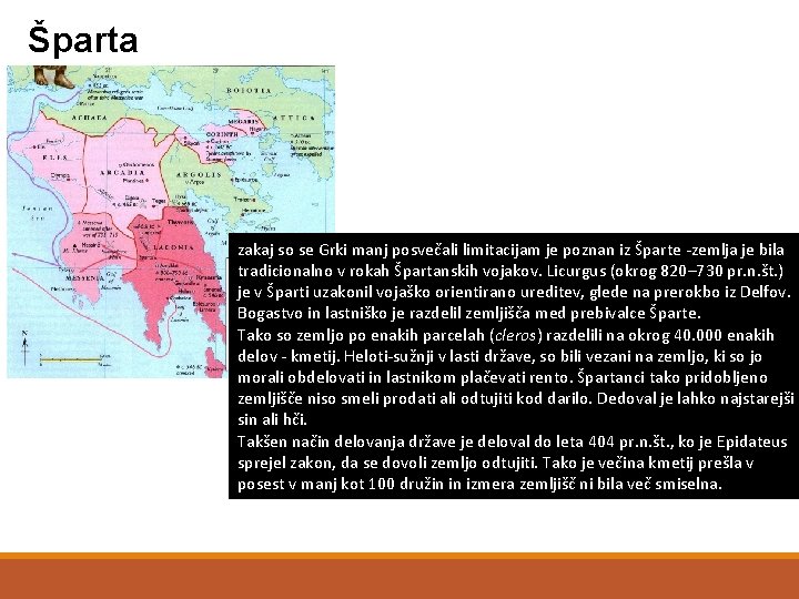 Šparta zakaj so se Grki manj posvečali limitacijam je poznan iz Šparte -zemlja je