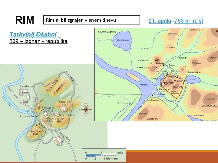 RIM Rim ni bil zgrajen v enem dnevu Tarkvinij Ošabni – 509 – izgnan