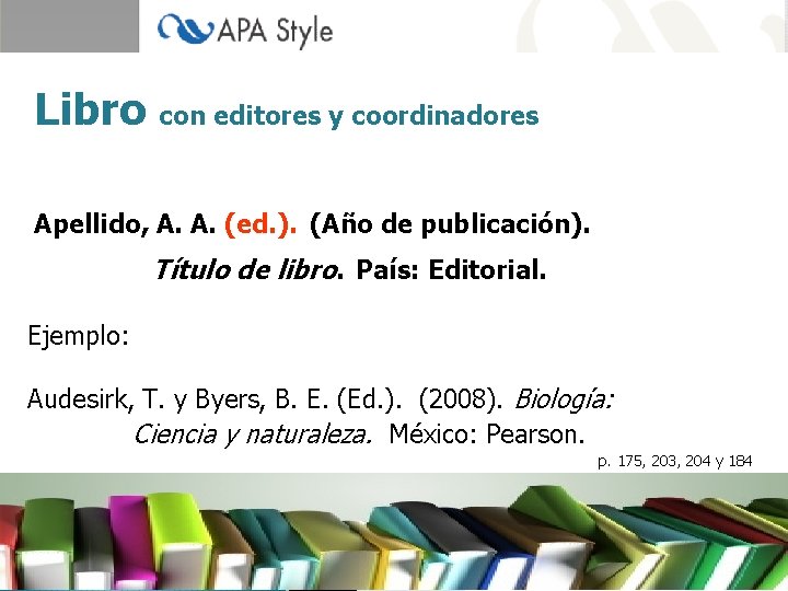 Libro con editores y coordinadores Apellido, A. A. (ed. ). (Año de publicación). Título