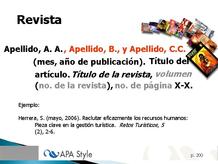 Revista Apellido, A. A. , Apellido, B. , y Apellido, C. C. (mes, año