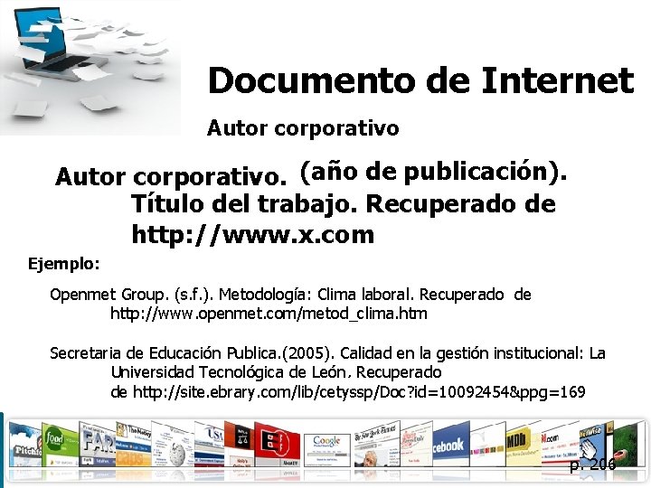 Documento de Internet Autor corporativo. (año de publicación). Título del trabajo. Recuperado de http: Documento de Internet Autor corporativo. (año de publicación). Título del trabajo. Recuperado de http: