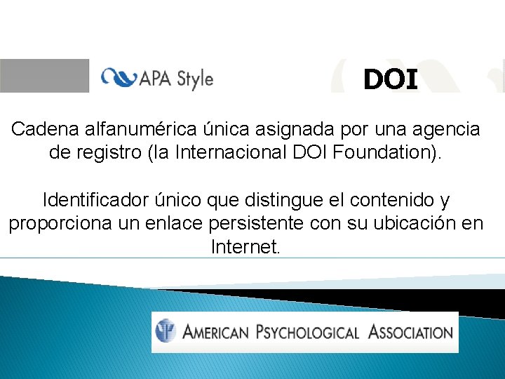 DOI Cadena alfanumérica única asignada por una agencia de registro (la Internacional DOI Foundation).