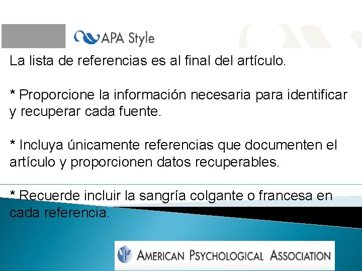 La lista de referencias es al final del artículo. * Proporcione la información necesaria