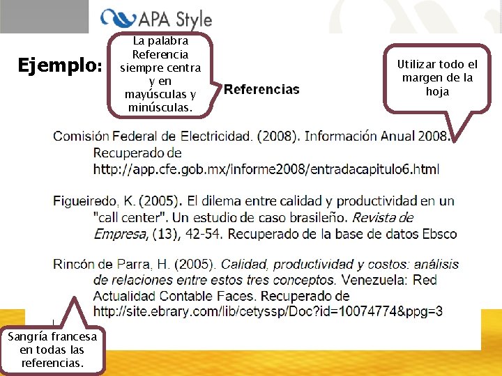 Ejemplo: Sangría francesa en todas las referencias. La palabra Referencia siempre centra y en