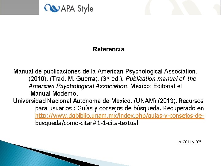 Referencia Manual de publicaciones de la American Psychological Association. (2010). (Trad. M. Guerra). (3