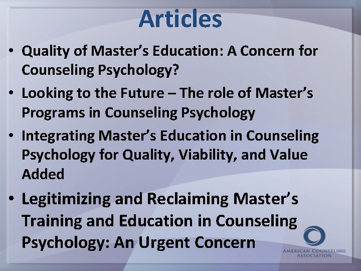 Articles • Quality of Master’s Education: A Concern for Counseling Psychology? • Looking to