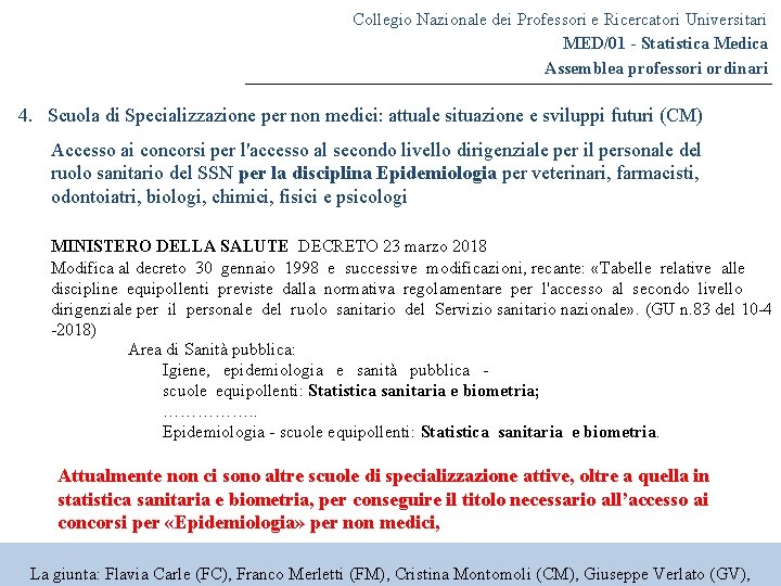 Collegio Nazionale dei Professori e Ricercatori Universitari MED/01 - Statistica Medica Assemblea professori ordinari