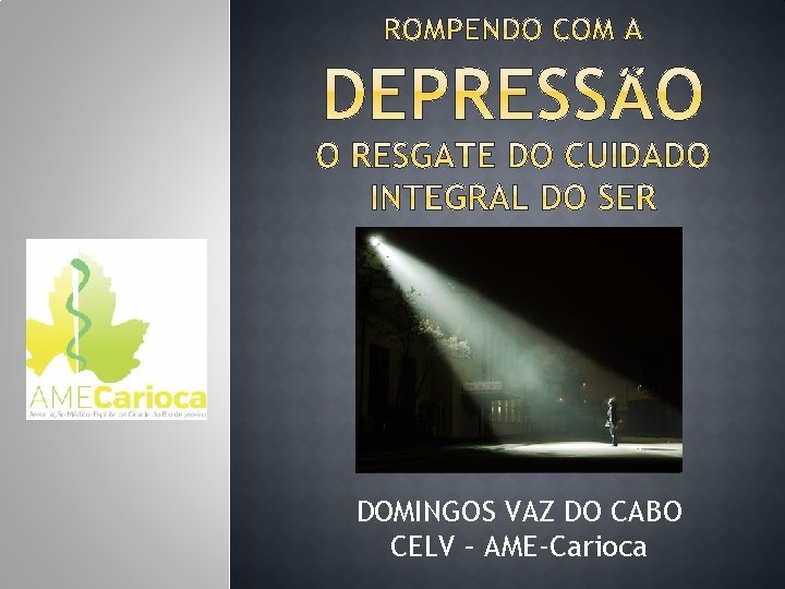 DOMINGOS VAZ DO CABO CELV – AME-Carioca 