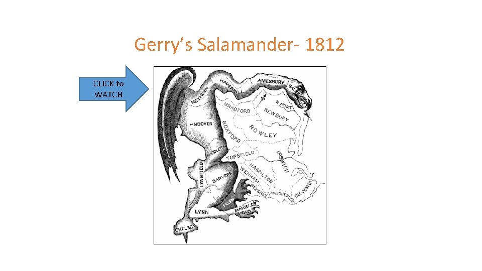 Gerry’s Salamander- 1812 CLICK to WATCH 